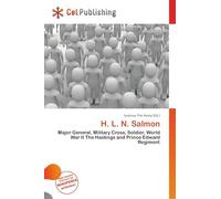 H. L. N. Salmon: Major General, Military Cross, Soldier, World War II The Hastings and Prince Edward Regiment