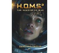 H.O.M.S. - Phase Three: The Shadow of War
