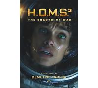 H.O.M.S. - Phase Three: The Shadow of War: 3