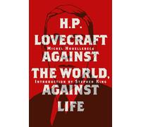 H. P. Lovecraft: Against the World, Against Life