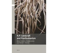 H.P. Lovecraft and Posthumanism: 9 (Critical Posthumanisms)