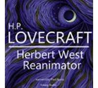 H. P. Lovecraft : Herbert West - Reanimator (audiolibro)