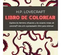 H.P. LOVECRAFT Libro de Colorear: Sombras de lo Dezconocido: Un Viaje de Terror Cósmico para Colorear