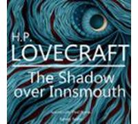 H. P. Lovecraft : The Shadow Over Innsmouth (audiolibro)