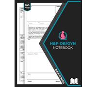 H&P OB/GYN Notebook Log Book: for Obstetrics and Gynecology Professionals | Essential Medical History and Physical Templates