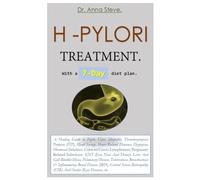 H -PYLORI TREATMENT. With a 7-Day diet plan.: A Healing Guide to Peptic Ulcer, Idiopathic Thrombocytopenic Purpura (ITP), Mood Swings, Heart Related ... Lymphomas, Pregnancy Related Infections. ENT