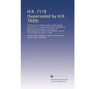 H.R. 7178 (Superseded by H.R. 7689): The Research and Development Authorization Estimates Act : hearings before the Committee on Science and ... second session, May 30, June 3,4, 1980