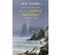 Hª Tierra Media Nº05/12 - El camino perdido y otros relatos: 5 (Biblioteca J. R. R. Tolkien)