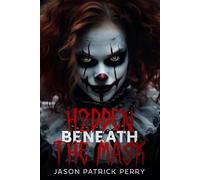 H2dden Beneath The Mask (Hidden Beneath The Mask)
