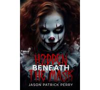 H2dden Beneath The Mask (Hidden Beneath The Mask)