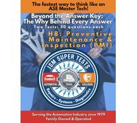 H8 Preventive Maintenance & Inspection (PMI): The Fastest Way to Think Like an ASE Master Tech (JSM Super Tests)