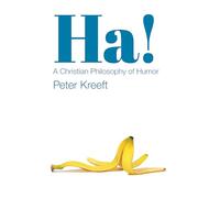 Ha! - A Christian Philosophy of Humor