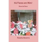 Há Flores Em Mim! (ebook)