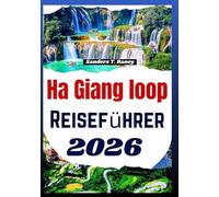 Ha Giang Loop Reiseführer 2026: Praktisches Handbuch für Motorrad Routen, detaillierte Karten, Sicherheitstipps und Ortsdetails
