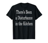 Ha habido una perturbación en la Cocina Camiseta