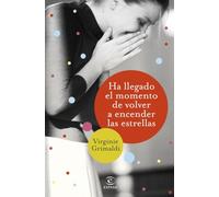 Ha llegado el momento de volver a encender las estrellas (Espasa Narrativa)