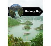 Ha Long Bay: A Perfect Coffee Table Picture Book - Travel and Tourism Lovers