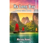 Ha Long Bay Travel Guide 2026