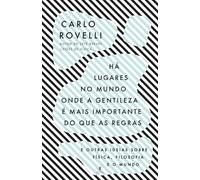 Há lugares no mundo onde a gentileza é mais importante do que as regras (Objectiva)