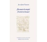 ¿ha Muerto La Utopía? ¿triunfan Las Distopías?