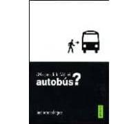 ¿ha Perdido Usted El Autobus?