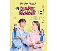 Ha sempre ragione lei! Il diario dei nostri disastri (Webstar)