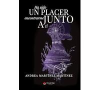 HA SIDO UN PLACER ENCONTRARME JUNTO A TÍ