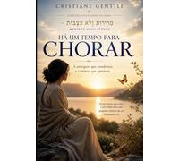 Há um tempo para chorar: A amargura que amadurece e a tristeza que aprisiona