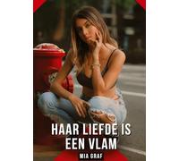 Haar liefde is een vlam: Verboden erotische verhalen met expliciete seks voor volwassenen: 75