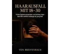 Haarausfall mit 18-30: Frühe Geheimratsecken und lichtes Haar - das hilft wirklich solange du jung bist