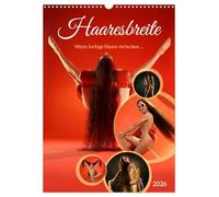 Haaresbreite (Wandkalender 2026 DIN A3 hoch), CALVENDO Monatskalender: Wenn lockige Haare verlocken und eine nackte Frau nur leicht bekleiden