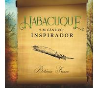 Habacuque: Um cântico inspirador