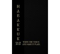 HABAKKUK 2:2 Write the vision and make it plain: A lined Christian journal for dreams, prayers and vision planning