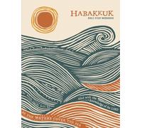 Habakkuk: A 6-W ible Study (Let the Word Speak Bible Studies)
