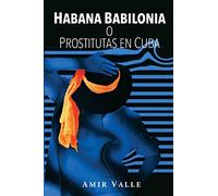 Habana Babilonia: o Prostitutas en Cuba