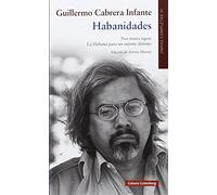 Habanidades: Obras Completas Iii: Tres Tristes Tigres