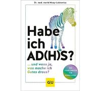 Habe ich AD(H)S?: ...und wenn ja, was mache ich Gutes draus?