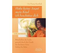 Habe keine Angst, mein Kind, ich beschütze dich