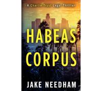 HABEAS CORPUS: 1 (The Charlie Trust legal thrillers)