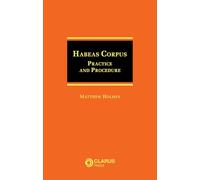 Habeas Corpus: Practice and Procedure