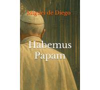 Habemus Papam: El proceso de muerte de un Papa, el cónclave, la elección del sucesor y los rituales que marcan la transición del poder en la iglesia Católica