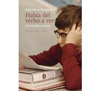 Había del verbo a ver: Diario del instituto: 76 (NoFicción)