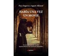 Habia Una Vez Un Monje: Un Sencillo Homenaje Al Padre Agustín Alt Isen