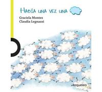HABIA UNA VEZ UNA NUBE - LOQUELEO LIMA
