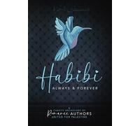 Habibi: Always and Forever: A Charity Anthology of Romance Authors United for Palestine