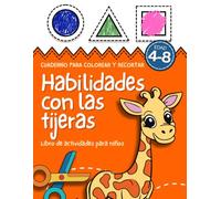 Habilidades con las tijeras: Libro de colorear y recortar para niños de 4 a 8 años. Actividades de educación infantil para mejorar la motricidad fina y la coordinación mano-ojo.