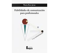 Habilidades de comunicación para profesionales (Fragua Comunicación)