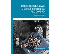 Habilidades directivas y gestión de equipos. ADGD075PO