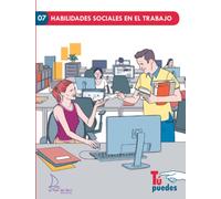Habilidades sociales en el trabajo: 07 (Tú puedes)