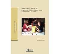 Habilidades sociales: Propuestas didácticas para niños y niñas de 6 a 12 años: 51 (Colección Manuales)